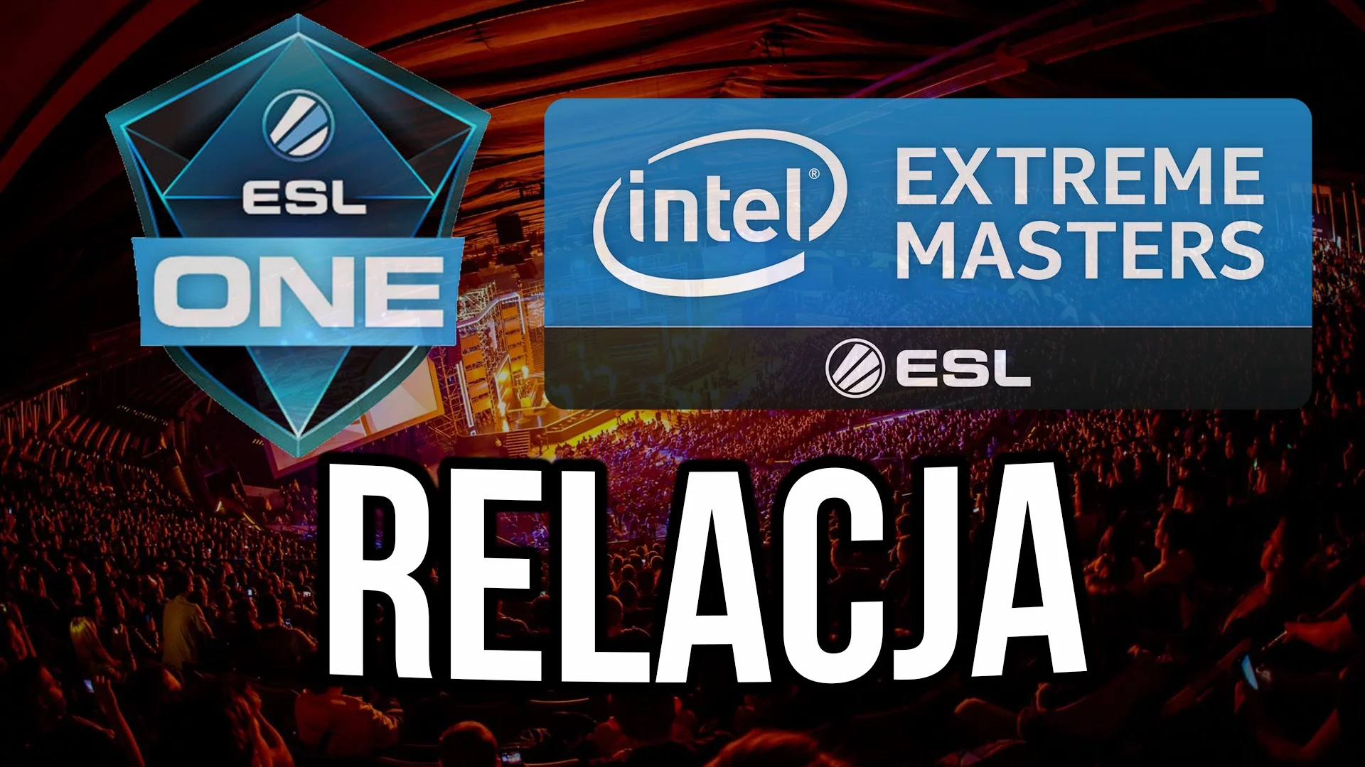 ESL One | IEM  - Relacja