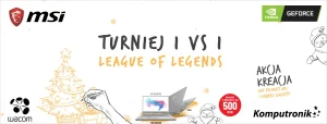 Turniej 1v1 League of Legends  – MSI x Komputronik Fan Day