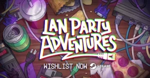 LAN Party Adventures – powrót do klimatu lat 2000