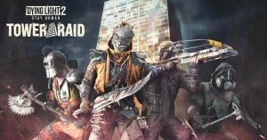 Atak na Tower w Dying Light 2: Stay Human – nowe wyzwanie już dostępne