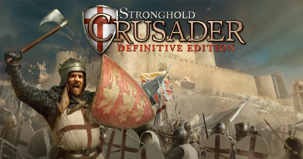 Stronghold Crusader: Definitive Edition – Powrót do legendarnych krucjat!