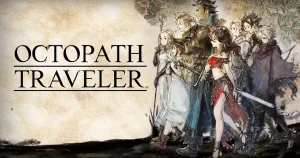 Seria Octopath Traveler: Wynik 7 milionów sprzedanych kopii