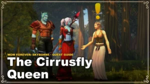 Jak zrobić questa The Cirrusfly Queen w WoW Forever: Skyborne