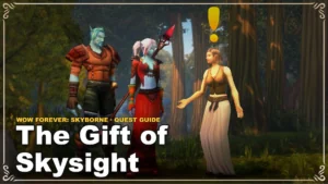 Jak zrobić questa The Gift of Skysight w WoW Forever: Skyborne