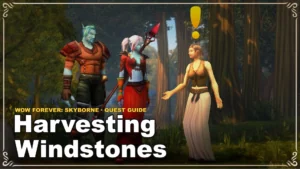 Jak zrobić questa Harvesting Windstones w WoW Forever: Skyborne