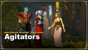 Jak zrobić questa Agitators w WoW Forever: Skyborne