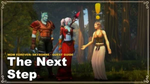 Jak zrobić questa The Next Step w WoW Forever: Skyborne