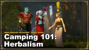 Jak zrobić questa Camping 101: Herbalism w WoW Forever: Skyborne