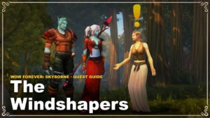 Jak zrobić questa The Windshapers w WoW Forever: Skyborne