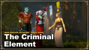 Jak zrobić questa The Criminal Element w WoW Forever: Skyborne