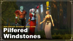 Jak zrobić questa Pilfered Windstones w WoW Forever: Skyborne