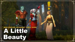 Jak zrobić questa A Little Beauty w WoW Forever: Skyborne