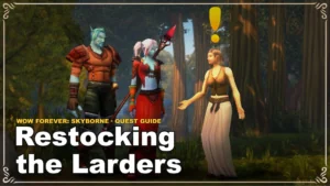Jak zrobić questa Restocking the Larders w WoW Forever: Skyborne