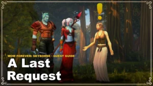Jak zrobić questa A Last Request w WoW Forever: Skyborne