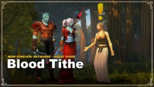 Jak zrobić questa Blood Tithe w WoW Forever: Skyborne