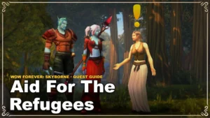 Jak zrobić questa Aid For The Refugees w WoW Forever: Skyborne