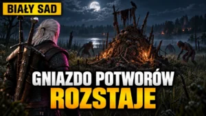 Gniazdo potworów na wschód od Rozstajów: gdzie jest i co w nim znajdziesz (Wiedźmin 3 Remaster)