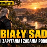 Biały Sad: znaki zapytania i zadania poboczne - Wiedźmin 3 Remaster